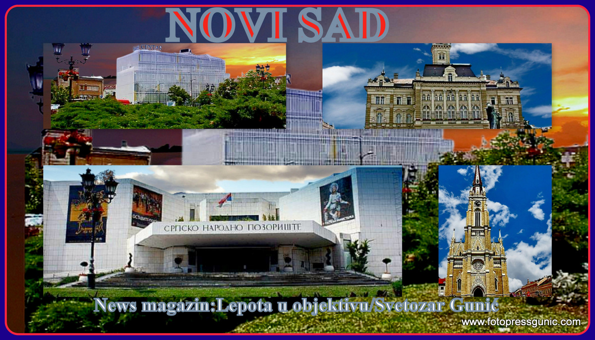 NOVI SAD U DVA KOLAŽA-GRAD SVETLOSTI I SENKE