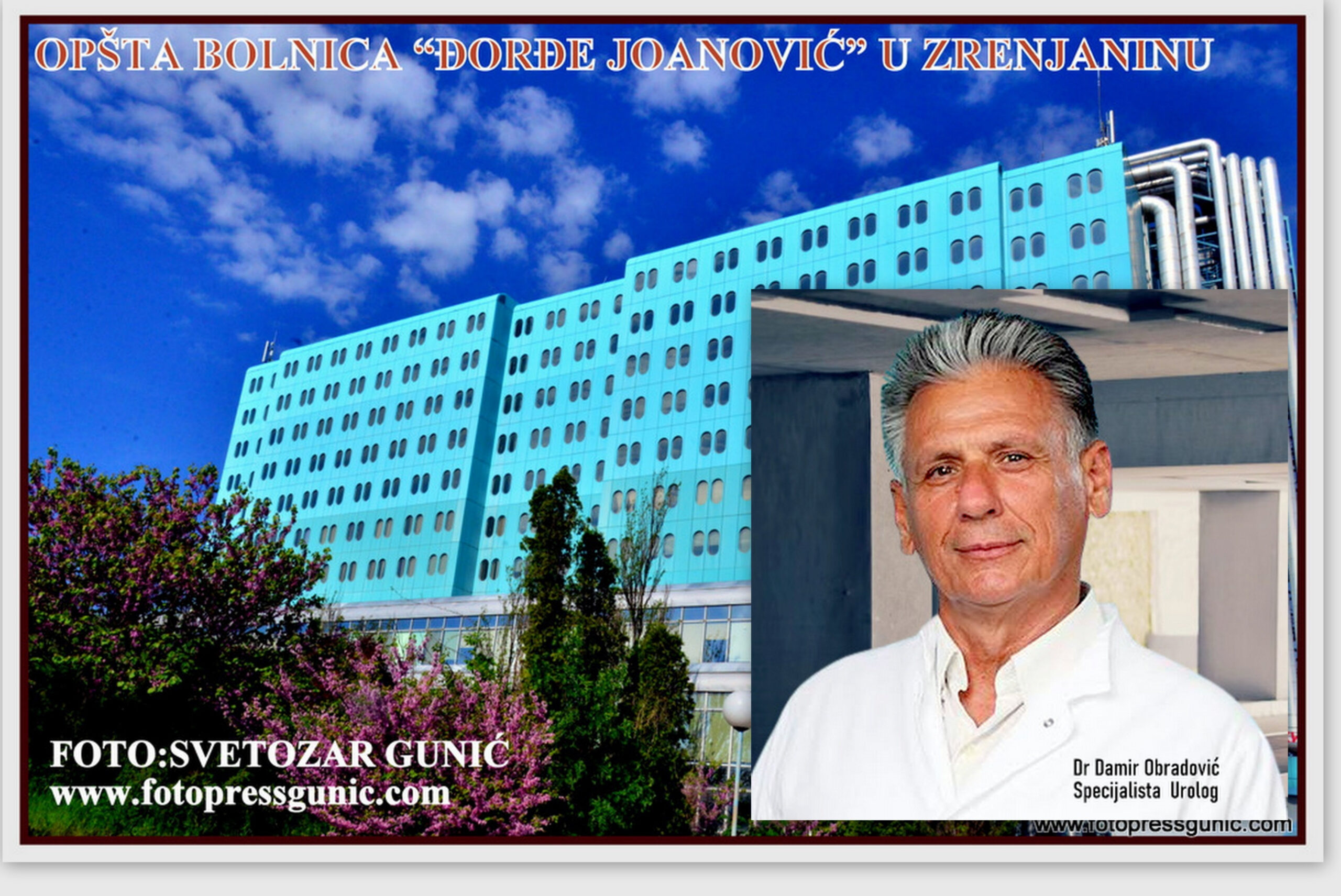 DR DAMIR OBRADOVIĆ-STRUČNOST I POVERENJE U ZRENJANINSKOJ BOLNICI