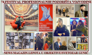 POZORIŠNA SVETLA PONOVO OBASJAVAJU BANAT:ZRENJANIN U ZNAKU 74.FESTIVALA PROFESIONALNIH POZORIŠTVA VOJVODINE